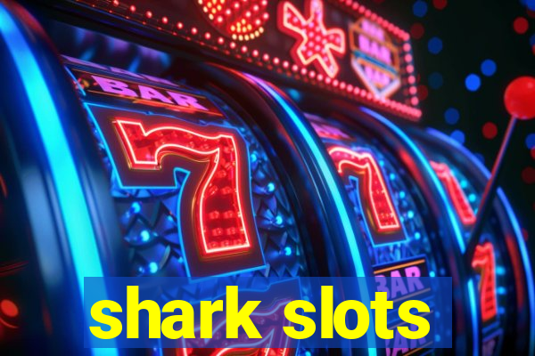 shark slots